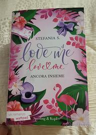 Libri serie Love me Love me di Stefania S.