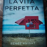 Libro " La vita perfetta" di Renée Knight