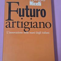 Futuro Artigiano - Stefano Micelli