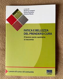 Fatica e bellezza del prendersi cura