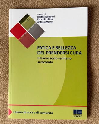 Fatica e bellezza del prendersi cura