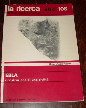 EBLA RICOSTRUZIONE DI UNA CIVILTÀ PICOTTI LOESCHER