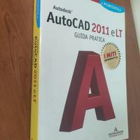 Autodesk AutoCAD 2011 e LT - Guida pratica