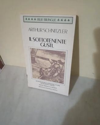 Il sottotenente Gustil Arthur Schnitzler BUR