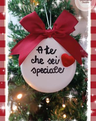 Pallina Natalizia Handmade "A te che sei speciale"
