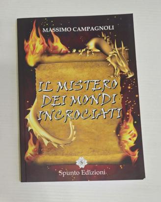 IL MISTERO DEI MONDI INCROCIATI DI M. CAMPAGNOLI