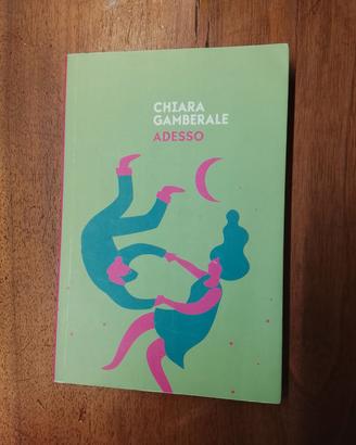 Chiara Gamberale, Adesso libro 