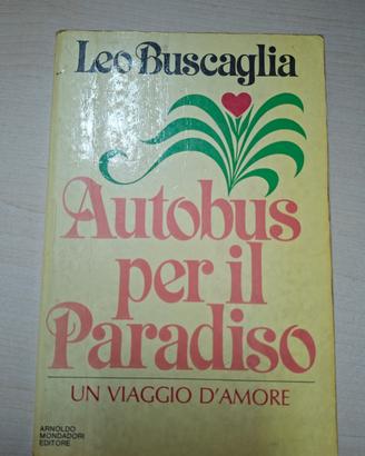 Leo Buscaglia Autobus per il Paradiso 