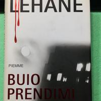 Buio prendimi per mano. Dennis Lehane. Piemme