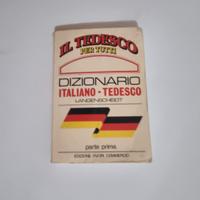 Dizionario italiano/tedesco - Il Tedesco per tutti