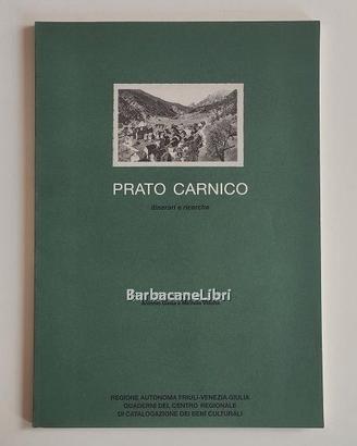 Giusa Villotta PRATO CARNICO itinerari e ricerche