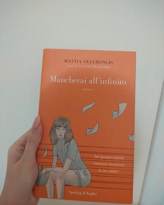 libro Mattia Ollerongis "Mancherai all'infinito"