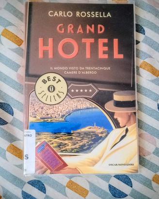 Grand Hotel. Il mondo visto da trentacinque camere