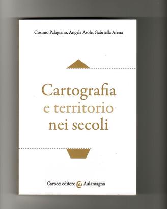 Cartografia e territorio nei secoli