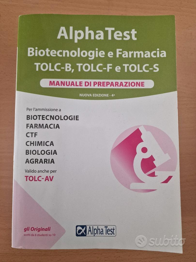 Alpha Test. Biotecnologie e farmacia. TOLC-B, TOLC-F e TOLC-S. Manuale 