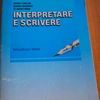 Interpretare E Scrivere. Temi svolti per il trienn