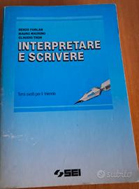 Interpretare E Scrivere. Temi svolti per il trienn