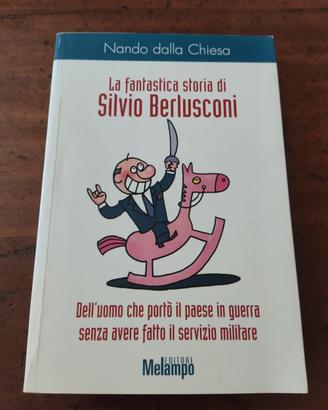 "La storia di Silvio Berlusconi" N. dalla Chiesa