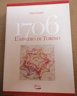 Libro 1706 L'ASSEDIO DI TORINO
