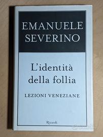 L'identità della follia, Severino 2007