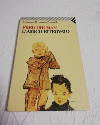 L'amico ritrovato Uhlman Edizione Feltrinelli 
