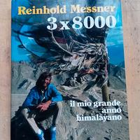 MESSNER - 3 x 8000. Il mio grande anno himalayano.