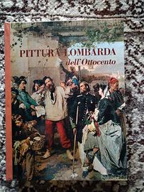 LIBRO D'ARTE PITTURA LOMBARDA DELL'OTTOCENTO 
