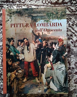 LIBRO D'ARTE PITTURA LOMBARDA DELL'OTTOCENTO 