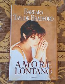 Romanzo di B. Taylor Bradford "Amore lontano"