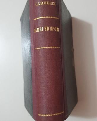 Libro Antico 1921 “Giambi ed Epodi” Carducci