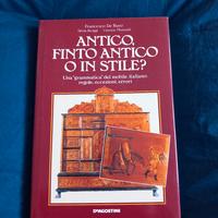 ANTICO, FINTO ANTICO O IN STILE?
