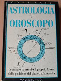 Libro "Astrologia e Oroscopo" - Ed. Vallardi I.G. 