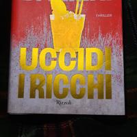 Sandrone Dazieri  - Uccidi  i ricchi  -