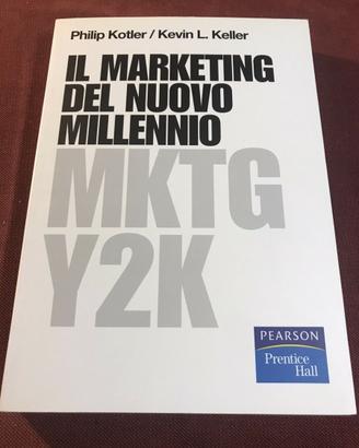 Il marketing del nuovo millennio. Philip Kotler