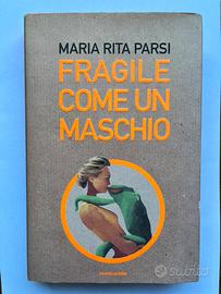 Libro - Fragile come un maschio, Maria Rita Parsi