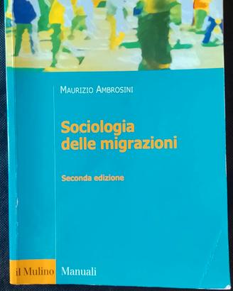 Sociologia delle migrazioni. di Maurizio Ambrosini