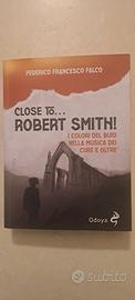 Libro Close to Robert Smith
