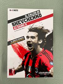 Shevchenko  - I miti del calcio ai raggi x