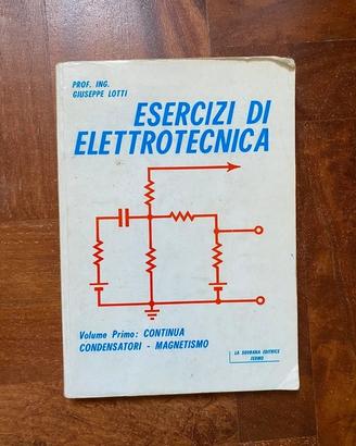 Esercizi di elettrotecnica ingegner Giuseppe Lotti