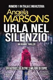 Urla nel silenzio, di Angela Marsons