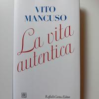 Libro "La Vita Autentica" di Vito Mancuso
