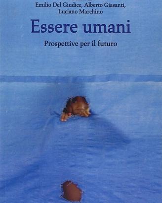 Del Giudice, Giassanti, Marchino  ESSERE UMANI