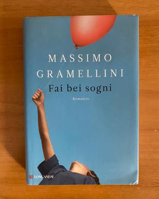 Fai bei sogni (Massimo Gramellini, Longanesi)