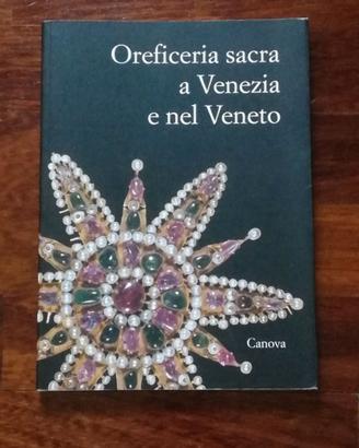 Oreficeria sacra a Venezia e nel Veneto - 2007