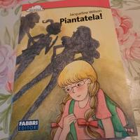 Libro sul bullismo J. Wilson, "Piantatela!"