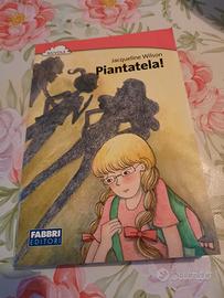 Libro sul bullismo J. Wilson, "Piantatela!"