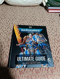 Warhammer 40,000 The Ultimate Guide