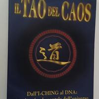 IL TAO DEL CAOS DALL'I-CHING AL DNA KATYA WALTER