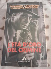 L'età d'oro del crimine