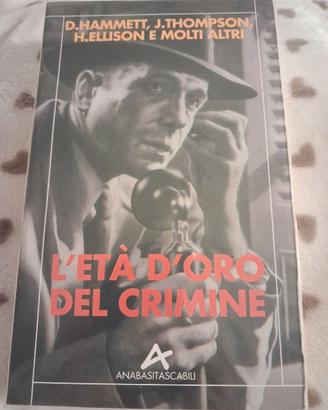 L'età d'oro del crimine